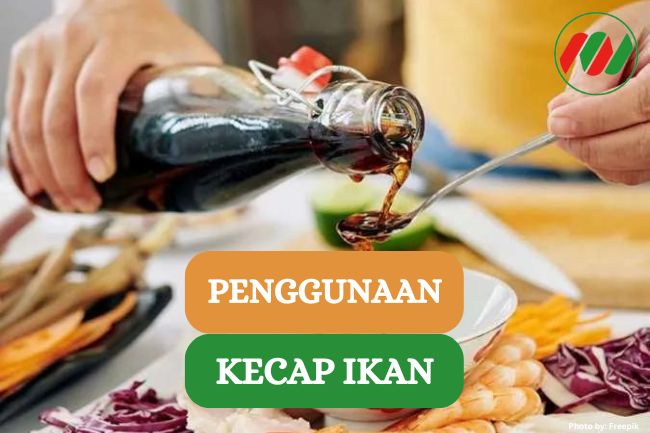 Inilah Penggunaan Kecap Ikan untuk Makanan